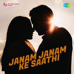 Janam Janam Ke Saathi - Kantilal Song Download